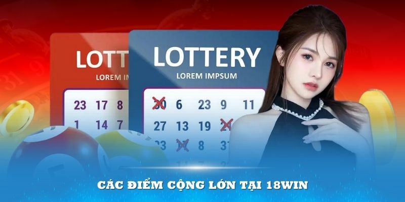 Tên tuổi 18win được gây dựng bởi các điểm cộng lớn